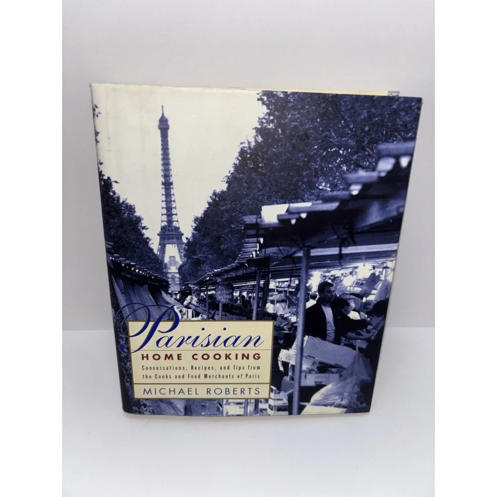 Parisian Home Cooking: Conversations, Recipes, And Tips From The Coo - VERY GOOD